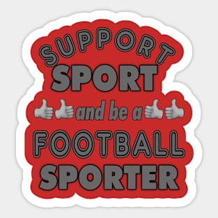 Support Sport Football Sporter Sticker